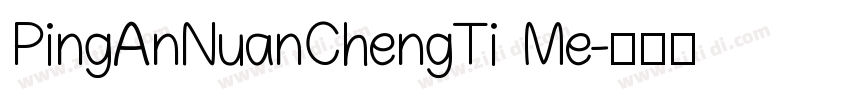 PingAnNuanChengTi Me字体转换